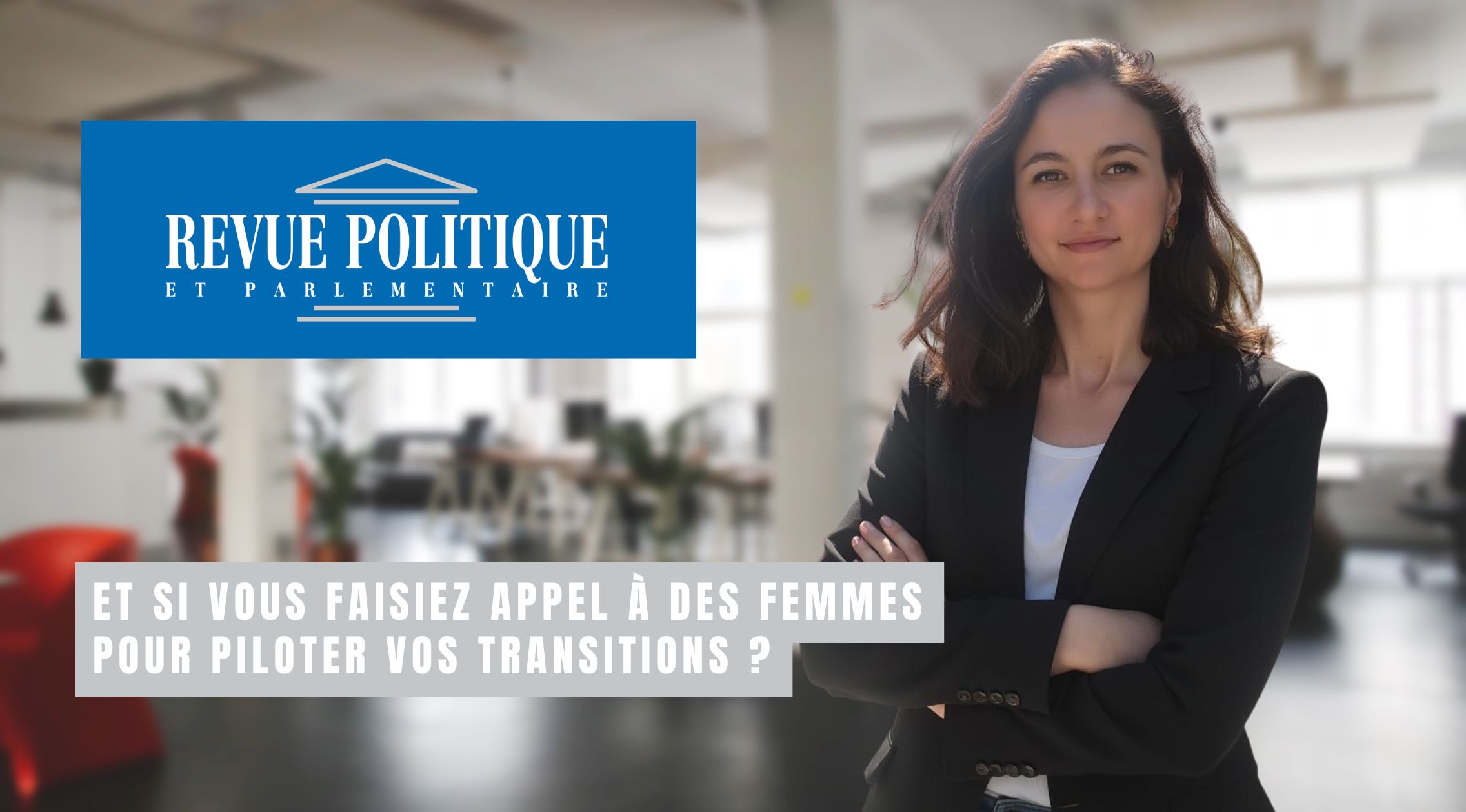 Et si vous faisiez appel à des femmes pour piloter vos transitions ?